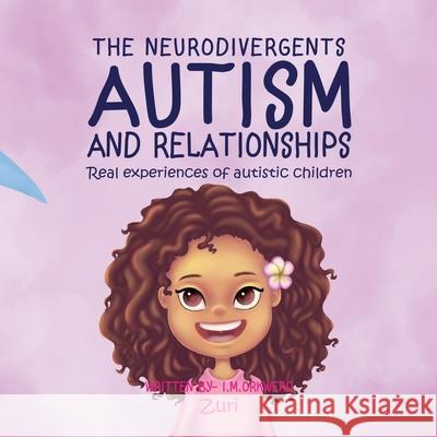 Autism & Relationships: Zuri I. M. Orkwerd                            C. a. Watts                              Rhododendron Art 9780645140842 Ballads & Bards Bookhouse