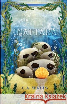 Mattara: The Ventura Series C. a. Watts 9780645140880 Ballads & Bards Bookhouse