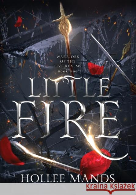 Little Fire Hollee Mands   9780645141542 Hollee Mands