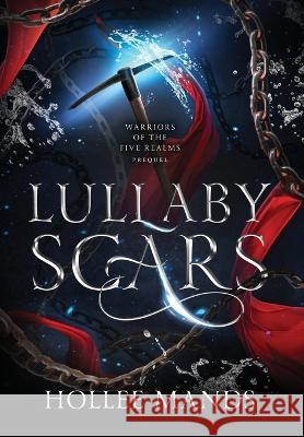 Lullaby Scars Hollee Mands   9780645141573 Hollee Mands