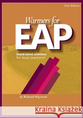 Warmers for EAP: Stand-alone learning activities for academic English classrooms Richard Haywood 9780645145519 Richard Haywood
