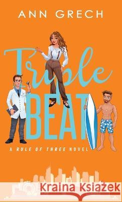 Triple Beat: An MMF Bisexual Ménage Romance Novel Ann Grech, Clarise Tan 9780645150056 Ann Grech