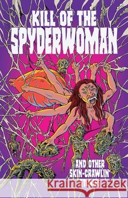 Kill of the Spyderwoman and Other Skin-Crawlin' Stories Antoinette Rydyr Steve Carter 9780645155501 Antoinette Rydyr