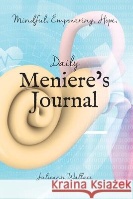 Daily Meniere's Journal - 3 Month Julieann Wallace 9780645158106 Lilly Pilly Publishing