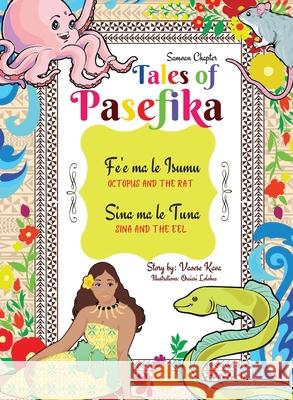 Tales of Pasefika - Octopus and the Rat, Sina and the Eel Kava, Vaoese 9780645162233 Princess Mariana