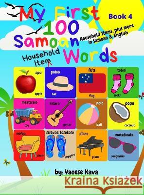 My First 100 Samoan Household Item Words - Book 4 Vaoese Kava   9780645162295 Princess Mariana