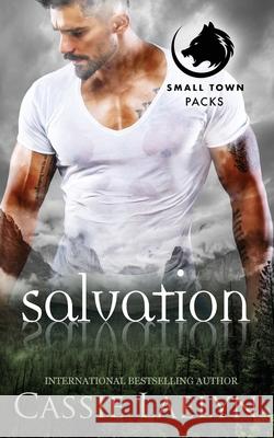 Salvation: Wolves of Woodland Falls Cassie Laelyn 9780645164701