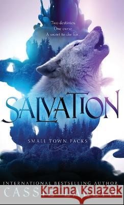 Salvation: Wolves of Woodland Falls Cassie Laelyn 9780645164732