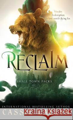 Reclaim: Cedar Valley Bears Cassie Laelyn   9780645164749