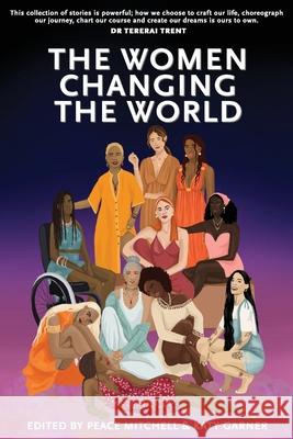 The Women Changing the World Peace Mitchell Katy Garner 9780645166989