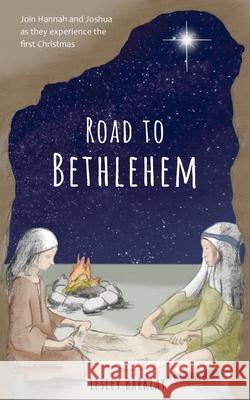 Road to Bethlehem Lesley Barklay Mandy Mitchell 9780645175745 Torn Curtain Publishing