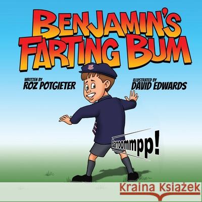 Benjamin's Farting Bum Roz Potgieter 9780645175844 Cilento Publishing