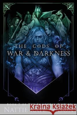 The Gods of War and Darkness Nattie Kate Mason 9780645177527