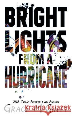 Bright Lights From A Hurricane Grace McGinty   9780645179323 Grace McGinty