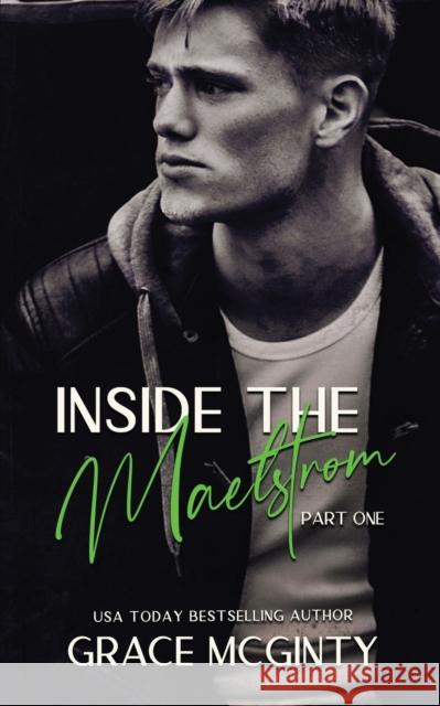 Inside The Maelstrom: Part One Grace McGinty 9780645179347