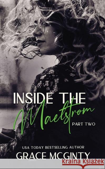 Inside The Maelstrom: Part Two Grace McGinty 9780645179392 Madeline Young