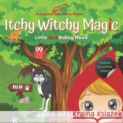 Itchy Witchy Magic: Little Red Riding Hood Annie Hesse 9780645181418