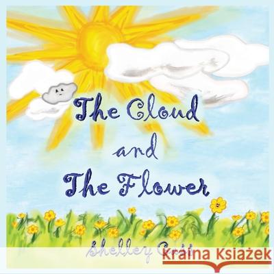 The Cloud and the Flower: Book Four in the Sleep Sweet Series Shelley Cass 9780645185607 Thorpe-Bowker Identifier Services