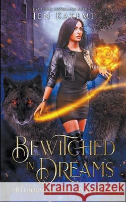 Bewitched in Dreams: A Steamy Paranormal Witches & Shifter Romance Jen Katemi 9780645189827 Flourish Books