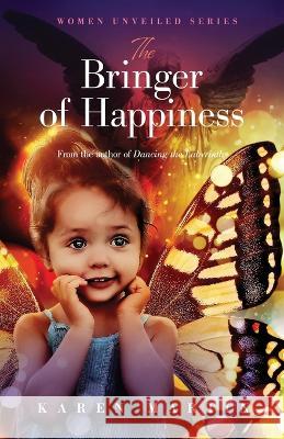 The Bringer of Happiness Karen Martin 9780645192223 Kazjoypress