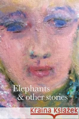 Elephants and Other Stories Eileen Kramer 9780645194302 Basic Shapes Publishing