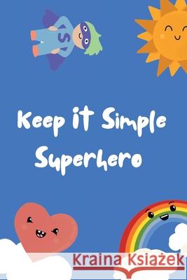 Keep It Simple Superhero Pocketbook Nicole Eeles Nicola Gilchrist 9780645198027 Nicole Eeles