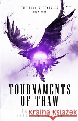 Tournaments of Thaw Heidi Catherine Tamar Sloan 9780645199703 Sequel House