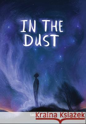 In The Dust Takani Dillon 9780645201611