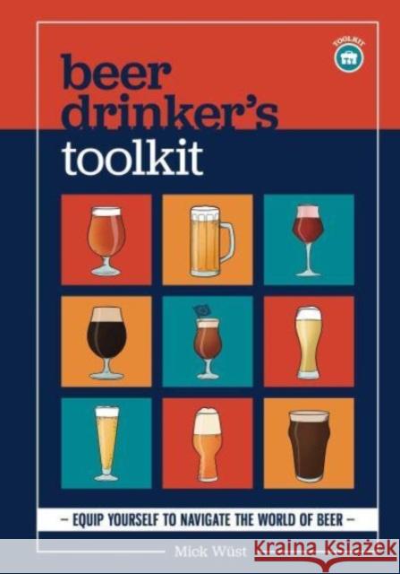 Beer Drinker's Toolkit Mick Wust 9780645207101 Gelding Street Press