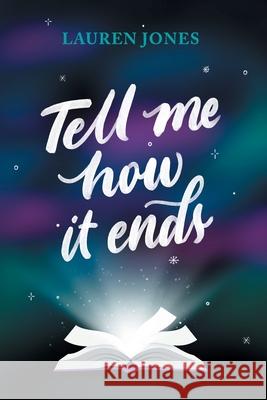 Tell Me How It Ends Lauren Jones 9780645210408 Lauren Jones