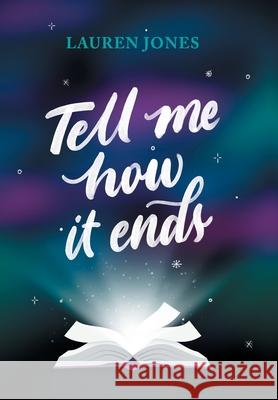 Tell Me How It Ends Lauren Jones 9780645210415