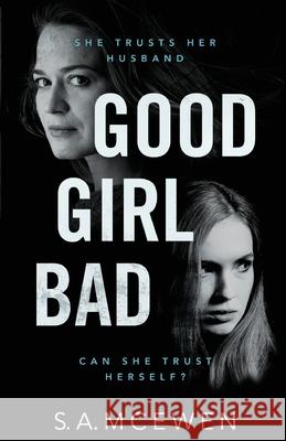 Good Girl Bad S a McEwen 9780645211023 Kaleido Text Media