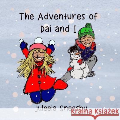 The Adventures of Dai and I Juleeia Sneesby Wendy Brown 9780645213294 Wendiilou Publishing