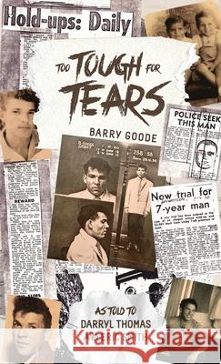 Too Tough For Tears Barry Goode Darryl Thomas Eric Smith 9780645227796 Ark House Press