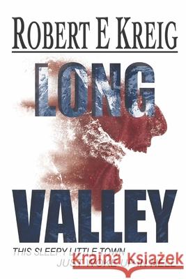 Long Valley Robert Kreig 9780645235401 Whitekeep Books