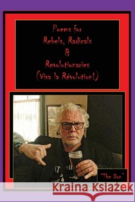 Poems for Rebels, Radicals & Revolutionaries-(Viva la Révolution) Radice, Don Vito 9780645236149