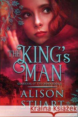 The King's Man Alison Stuart 9780645237863