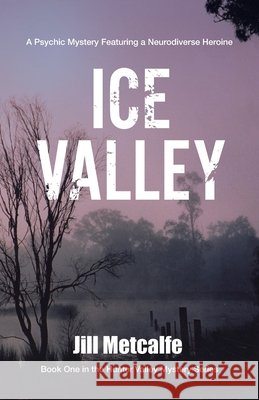 Ice Valley Jill Metcalfe 9780645238600
