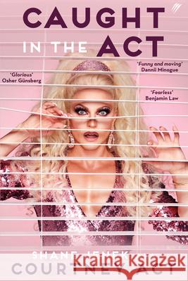 Caught in the ACT: A Memoir by Courtney ACT Shane Jenek 9780645240122 Lost the Plot