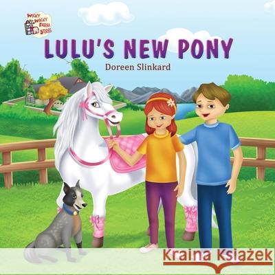 Lulu's New Pony Doreen Slinkard 9780645242515 Doreen Anne Slinkard