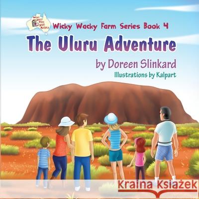 The Uluru Adventure Doreen Slinkard 9780645242522 Doreen Anne Slinkard