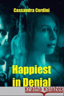 Happiest in Denial Cassandra Cordini 9780645246377 Cordini