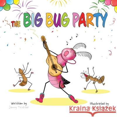 The Big Bug Party Jenny Trotter Robin Sheppard 9780645251333