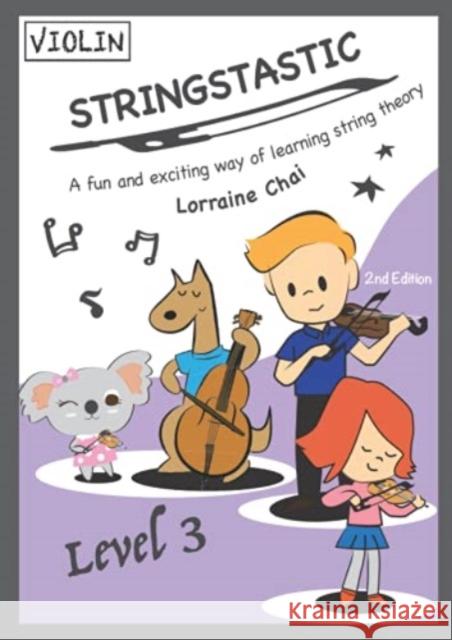 Stringstastic Level 3 Violin  Junior Lorraine Chai 9780645267044 Stringstastic