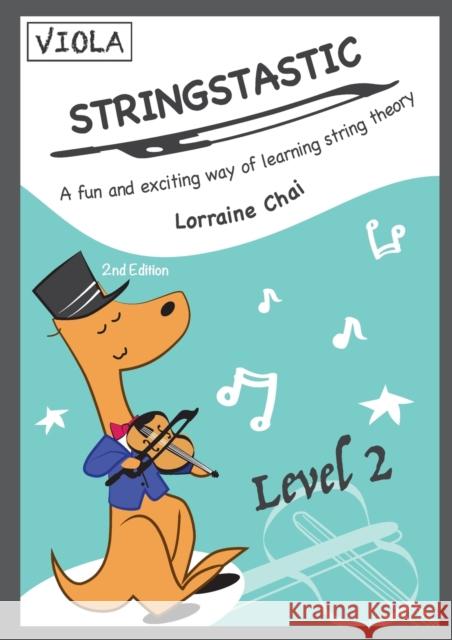 Stringstastic Level 2 - Viola Lorraine Chai   9780645267051 Stringstastic Pty Ltd