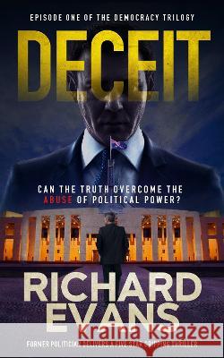 Deceit: The last thing Gordon needs this week is an abuse of political power. Evans, Richard 9780645282313 852 Press