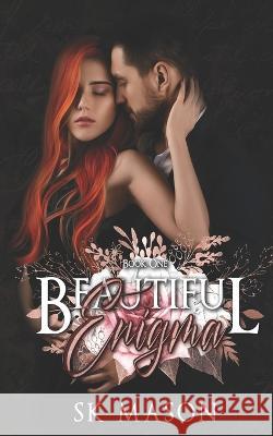 Beautiful Enigma S K Mason   9780645282450 Sk Mason Publishing