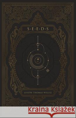 Seeds Joseph T. Willig 9780645285017