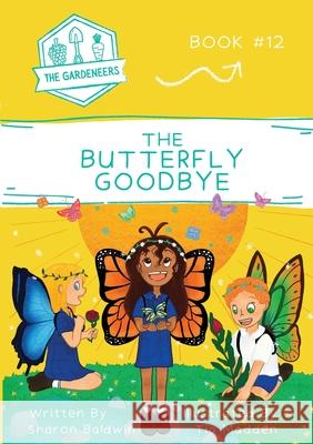 The Butterfly Goodbye Sharon Baldwin Tia Madden 9780645287431 Loose Parts Press