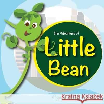 The Adventure of Little Bean Ageno H. Monica 9780645287851 Kingdom Books